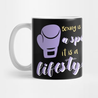 Boxing is Not a Sport it is a Lifestyle Mug